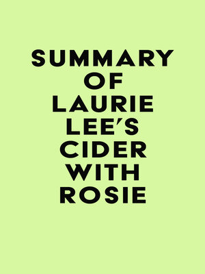 cover image of Summary of Laurie Lee's Cider with Rosie